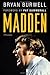 Madden: A Biography