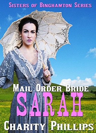 Mail Order Bride: Sarah (Sisters of Binghamton, #1)