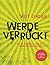Werde verrückt: Wie du beko...