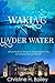 Waking Under Water by Christine H. Bailey