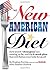 The New American Diet: How ...