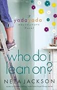 Who Do I Lean On? (Yada Yada House of Hope, #3)