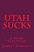 Utah Sucks by Johnny Scarlotti