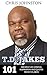 T.D. Jakes: 101 Greatest Life Lessons, Inspiration and Quotes From T.D. Jakes (Destiny, Instinct, Let It Go)