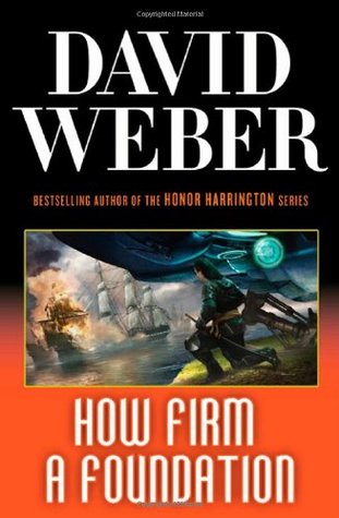 How Firm a Foundation (Safehold, #5)