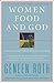 Women Food and God by Geneen Roth