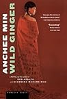 Wild Ginger by Anchee Min