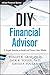 DIY Financial Advisor by Wesley R. Gray