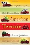 American Terroir: Savoring the Flavors of Our Woods, Waters, and Fields