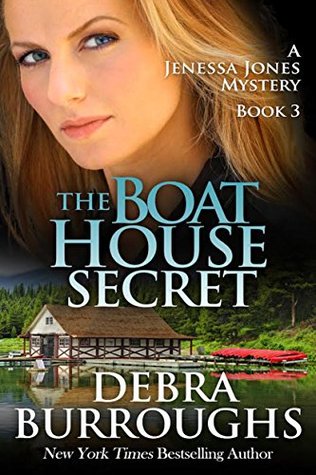 The Boat House Secret (Jenessa Jones Mystery #3)