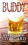 Buddy: A Once & Future Short Story