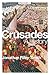 The Crusades by Jonathan Riley-Smith The Crusades by Jonathan Riley-Smith