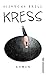 Kress: Roman (German Edition)