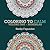 Coloring to Calm, Volume One - Mandalas (Coloring Books for Adults)