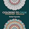 Coloring to Calm, Volume One - Mandalas (Coloring Books for Adults)