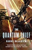 The Quantum Thief (Jean le Flambeur, #1)