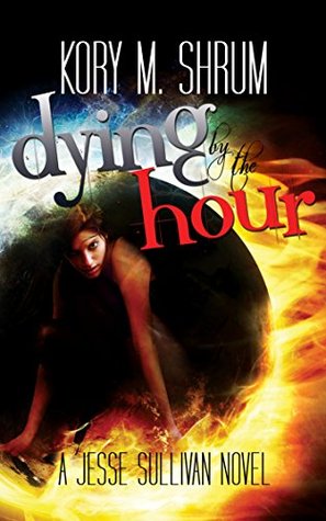 Dying by the Hour (Jesse Sullivan, #2)