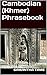 Cambodian (Khmer) Phrasebook
