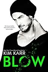 Blow by Kim Karr