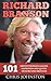 Richard Branson: 101 Greatest Business Lessons, Inspiration and Quotes From Richard Branson (Quick Reads, Like a Virgin, Business Books)