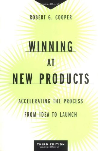Cover of Winning at New Products: Accelerating the Process from Idea to Launch