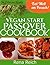Vegan Start Passover Cookbook: Eat Well on Pesach!