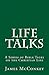 Life Talks: A Series of Bible Talks on the Christian Life