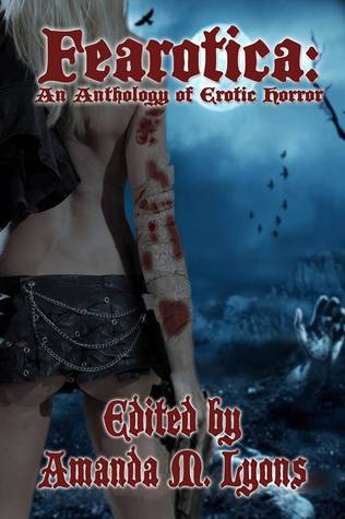 Fearotica: An Anthology of Erotic Horror (Kindle Edition)