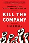 Kill the Company:...