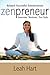 Zenpreneur by Leah Hart