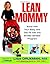 Lean Mommy by Lisa Druxman