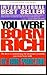 You Were Born Rich