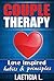 Couple therapy: Love inspired habits & principles (Conflict Resolution, lovers guide, Relationship Communication, marriage help, marriage advice, quality relationship, divorce)