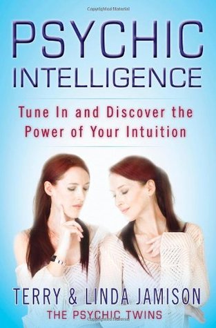 Psychic Intelligence: Tune In and Discover the Power of Your Intuition (Hardcover)
