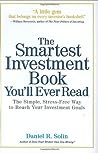 The Smartest Investment Book You'll Ever Read by Daniel R. Solin