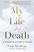 My Life After Death by Erik Medhus