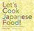 Let's Cook Japanese Food!: ...