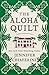 The Aloha Quilt (Elm Creek ...