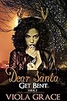Dear Santa, Get Bent! by Viola Grace