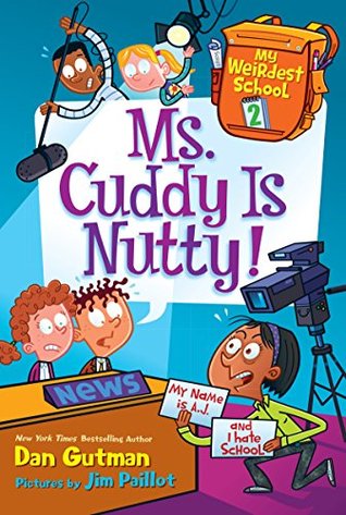 Ms. Cuddy Is Nutty! (My Weirdest School #2)