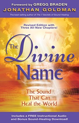 The Divine Name: Invoke the Sacred Sound That Can Heal and Transform (Kindle Edition)