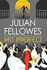Past Imperfect by Julian Fellowes