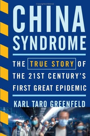 China Syndrome: The True Story of the 21st Century's First Great Epidemic (Hardcover)