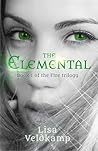 The Elemental (The Fire Trilogy, #1)