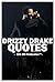 Drizzy Drake Quotes : 101 HD PicQuotes™