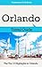 Orlando Travel Guide: The Top 10 Highlights in Orlando (Globetrotter Guide Books)