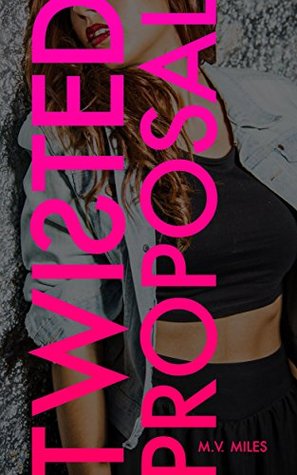 Twisted Proposal: Twisted: Book One (Kindle Edition)