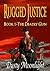 Rugged Justice: Book 1 - The Deadly Gun