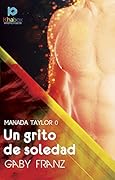 Un grito de soledad (Manada Taylor nº 0)