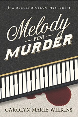 Melody for Murder: A Bertie Bigelow Mystery (The Bertie Bigelow Mysteries Book 1)